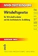 Wirtschaftsgesetze f�r Wirtschaftsschulen und die kaufm�nnische Ausbildung