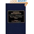 Gender Differences: Their Impact on Public Policy (Bibliographies and Indexes in World Literature,)'