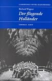 Richard Wagner: Der Fliegende Holländer (Cambridge Opera Handbooks)