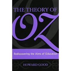 The Theory of Oz: Rediscovering the Aims of Education