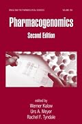 Pharmacogenomics, Second Edition (Drugs and the Pharmaceutical Sciences)