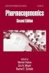 Pharmacogenomics, Second Edition (Drugs and the Pharmaceutical Sciences)