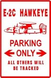E-2C HAWKEYE PARKING military radar NEW sign