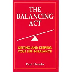 Balancing Act: Getting and Keeping Your Life in Balance