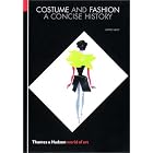 Costume and Fashion: A Concise History (World of Art) by James Laver, Amy De LA Haye, and Andrew Tucker