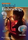 Langman's Medical Embryology: North American Edition (Langman's Medical Embryology) Thomas W Sadler