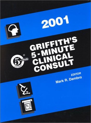 Griffith's 5 Minute Clinical Consult 2001 (5-minute Consult Series)