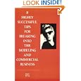 Eight Highly Successful Tips for Breaking into the Modeling and Commercial Business