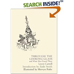 Through the Looking Glass: And What Alice Found There