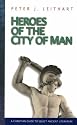 Heroes of the City of Man: A Christian Guide to Select Ancient Literature
