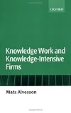 Knowledge Work and Knowledge-Intensive Firms