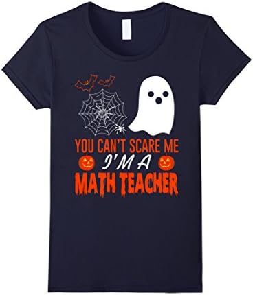 Women's You Can't Scare Me I'M A Math Teacher T-Shirt XL Navy
