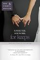 For Better, For Worse, For Keeps: God's Gift of Hope for Every Marriage