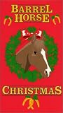 Barrel Horse Christmas [VHS]