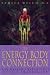 Book The Energy Body Connection: The Healing Experience of Self-Embodiment