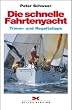 Die schnelle Fahrtenyacht: Trimm- und Regattatipps