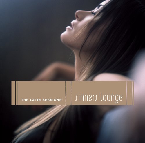 Sinners Lounge - The Latin Sessions