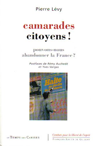 Camarades citoyens ! Pouvons-nous abandonner la France ?