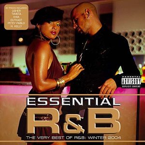 CD-Charts  Search : Essential R&B - the Very Best of R&B Winter 2004: Parental Advisory