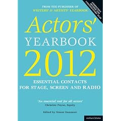 Actors' Yearbook 2012: Essential Contacts for Stage, Screen and Radio