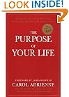 The Purpose of Your Life: Finding Your Place In The World Using Synchronicity, Intuition, And Uncommon Sense