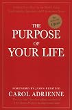 The Purpose of Your Life: Finding Your Place In The World Using Synchronicity, Intuition, And Uncommon Sense