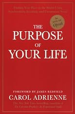 The Purpose of Your Life: Finding Your Place In The World Using Synchronicity, Intuition, And Uncommon Sense