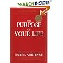 The Purpose of Your Life: Finding Your Place In The World Using Synchronicity, Intuition, And Uncommon Sense