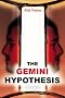 The Gemini Hypothesis