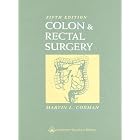 Colon and Rectal Surgery (COLON AND RECTAL SURGERY (CORMAN)) by Marvin L Corman