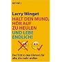 Halt den Mund, h�r auf zu heulen und lebe endlich!: Der Tritt in den Hintern f�r alle, die mehr wollen