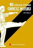 Chinese Wushu: The 10-Minute Primer