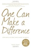One Can Make a Difference: How Simple Actions Can Change the World