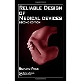 Reliable Design of Medical Devices, Second Edition
