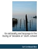 On Nationality and Language in the Duchy of Sleswick or South Jutland