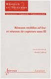 R�seaux mobiles ad hoc et r�seaux de capteurs sans fil