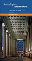 Philadelphia Architecture: A Guide to the City, Third Edition