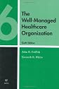 The Well-Managed Healthcare Organization (Fifth Edition)