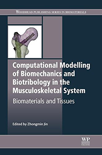 Computational Modelling of Biomechanics and Biotribology in the Musculoskeletal System: Biomaterials and Tissues (Woodhead Publishing Series in Biomaterials)