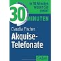 30 Minuten Akquise-Telefonate von Claudia Fischer