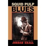 Squid Pulp Blues