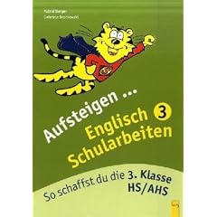 Aufsteigen in Englisch Schularbeiten 3: So schaffst du die 3. Klasse HS/AHS. Mit L�sungsheft