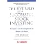The Five Rules for Successful Stock Investing: Morningstar's Guide to Building Wealth and Winning in the Market