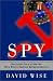 Book Spy: The Inside Story of How the FBI's Robert Hanssen Betrayed America