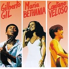 Gilberto Gil & Maria Bethania & Caetano Veleso