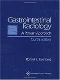 Gastrointestinal Radiology: A Pattern Approach
