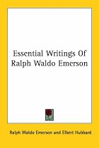 Essential Writings of Ralph Waldo Emerson
