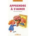 Apprendre � s'aimer : Cl� d'une vie �panouie