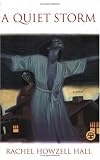 A Quiet Storm: A Novel