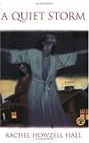 A Quiet Storm: A Novel